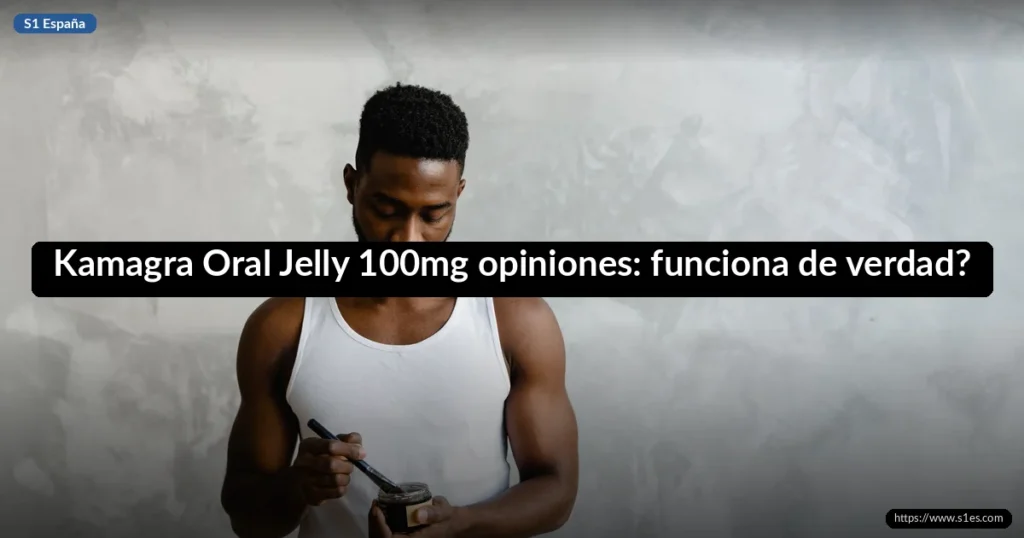 Kamagra Oral Jelly 100mg opiniones: funciona de verdad? 1 Kamagra Oral Jelly 100mg opiniones: funciona de verdad?