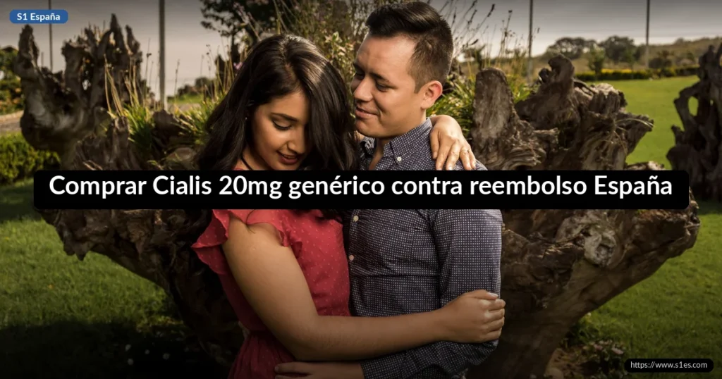 Comprar Cialis 20mg genérico contra reembolso España