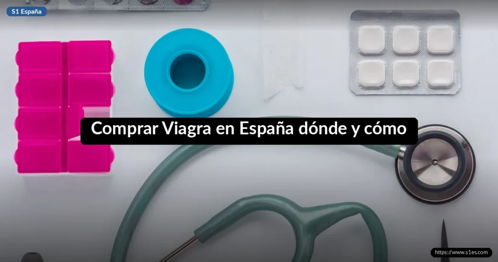 Comprar Viagra en España dónde y cómo