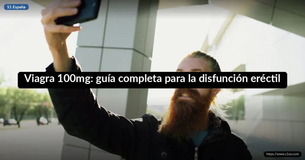 Viagra 100mg: guía completa para la disfunción eréctil 7 Viagra 100mg: guía completa para la disfunción eréctil