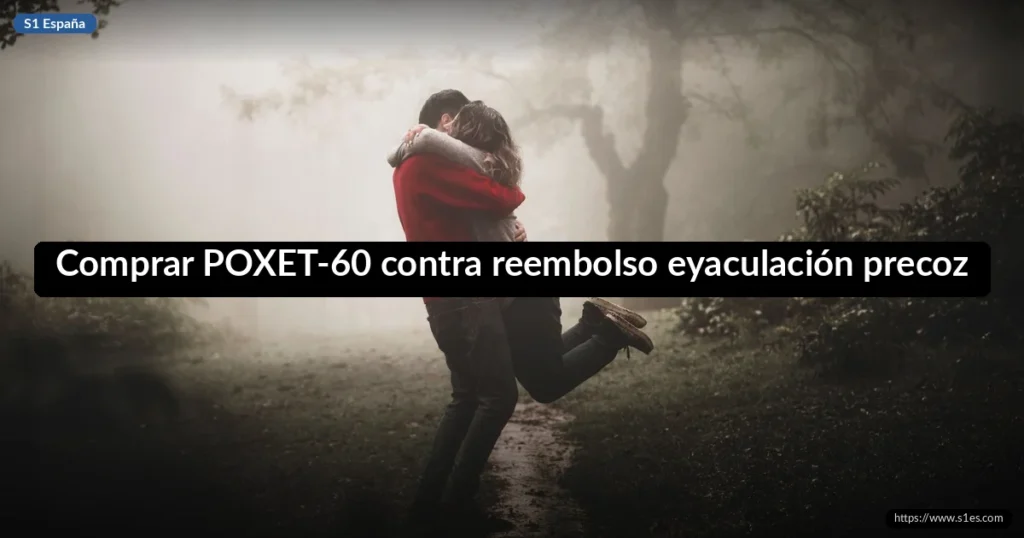 Comprar POXET-60 contra reembolso eyaculación precoz