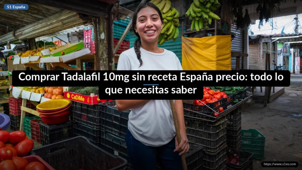 Comprar Tadalafil 10mg sin receta España precio: todo lo que necesitas saber
