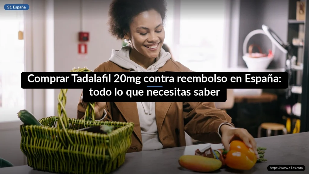 Comprar Tadalafil 20mg contra reembolso en España: todo lo que necesitas saber