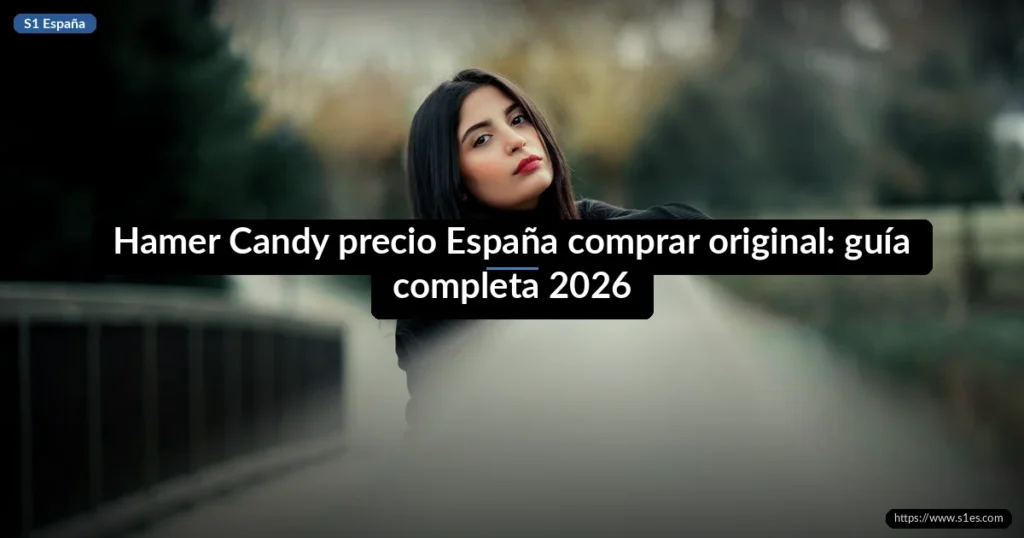 Hamer Candy precio España comprar original: guía completa 2026