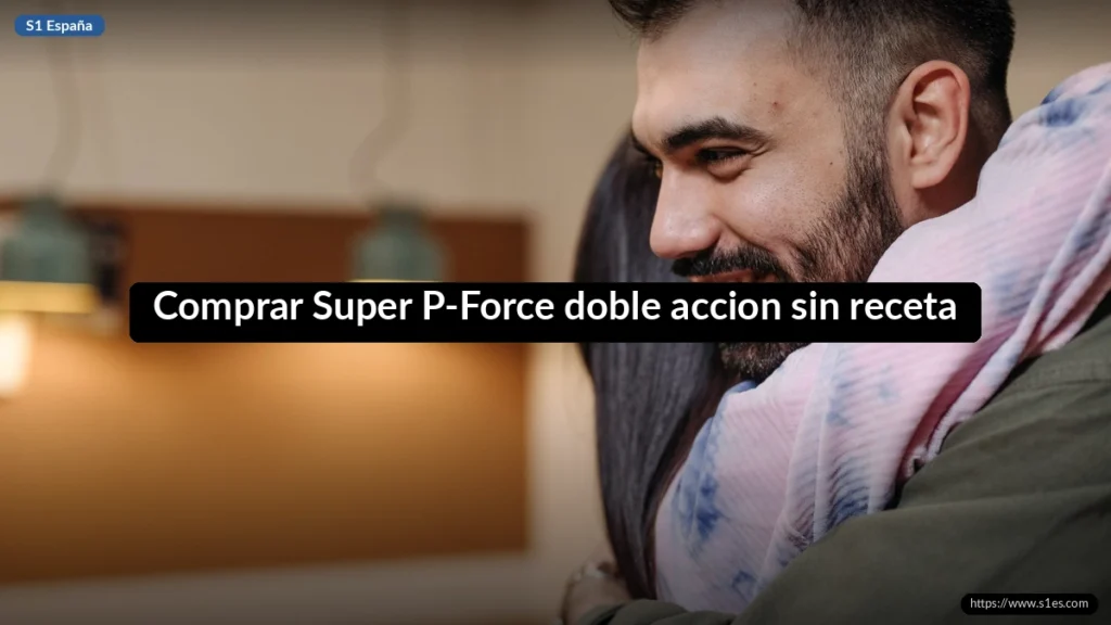 Comprar Super P-Force doble accion sin receta