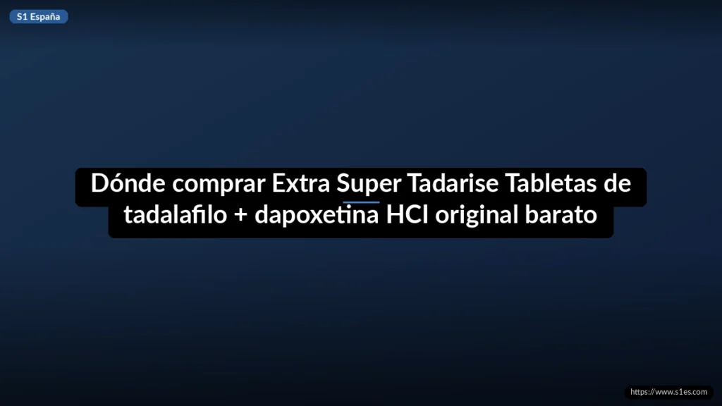 Dónde comprar Extra Super Tadarise Tabletas de tadalafilo + dapoxetina HCI original barato