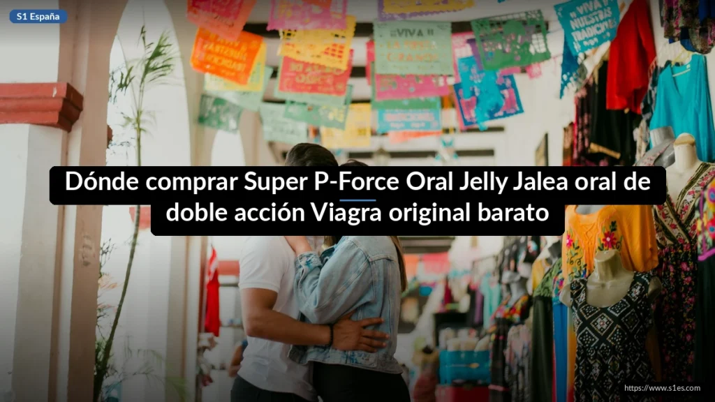 Dónde comprar Super P-Force Oral Jelly Jalea oral de doble acción Viagra original barato