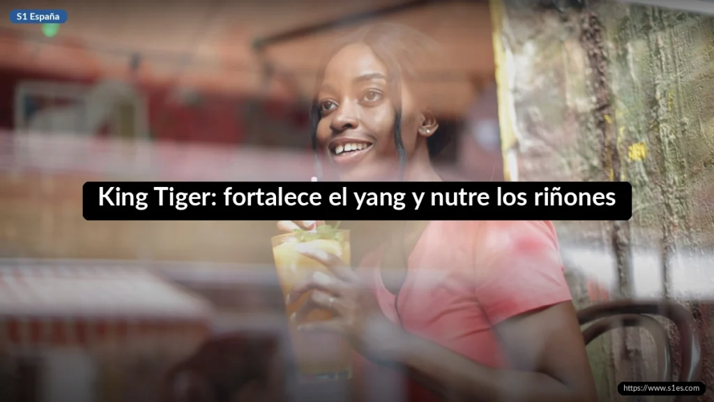 King Tiger: fortalece el yang y nutre los riñones