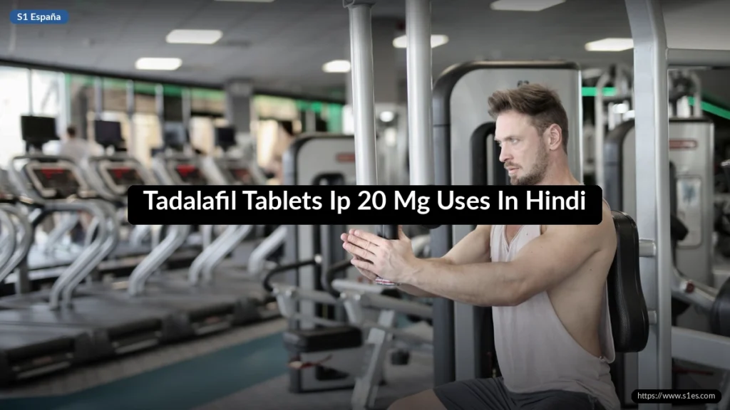 Tadalafil Tablets Ip 20 Mg Uses In Hindi
